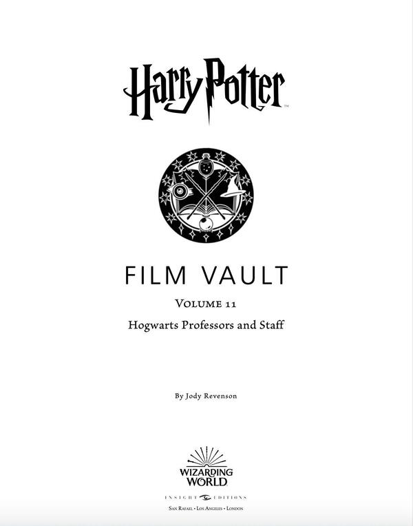 Harry Potter: The Film Vault. Volume 11. Hogwarts Professors and Staff / Harry Potter: The Film Vault. Volume 11. Hogwarts Professors and Staff Джоди Ревенсон 9781789094893-4