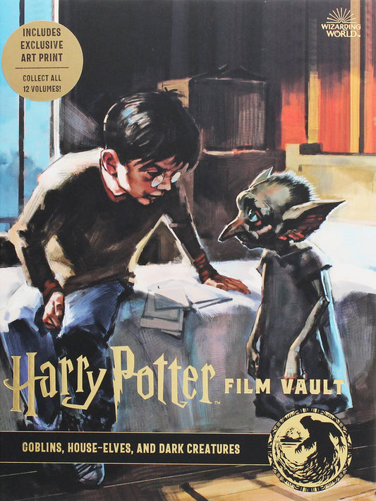 Harry Potter The Film Vault. Volume 9. Goblins, House-Elves, and Dark Creatures / Harry Potter. The Film Vault. Volume 9. Goblins, House-Elves, and Dark Creatures Джоди Ревенсон 978-1-78909-487-9-1