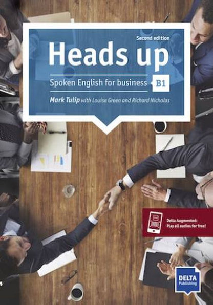 Heads up B1. Spoken English for business. Student's Book with audios online / Heads up B1. Spoken English for business. Student's Book with audios online Марк Тулип 978-3-12-501316-2-1