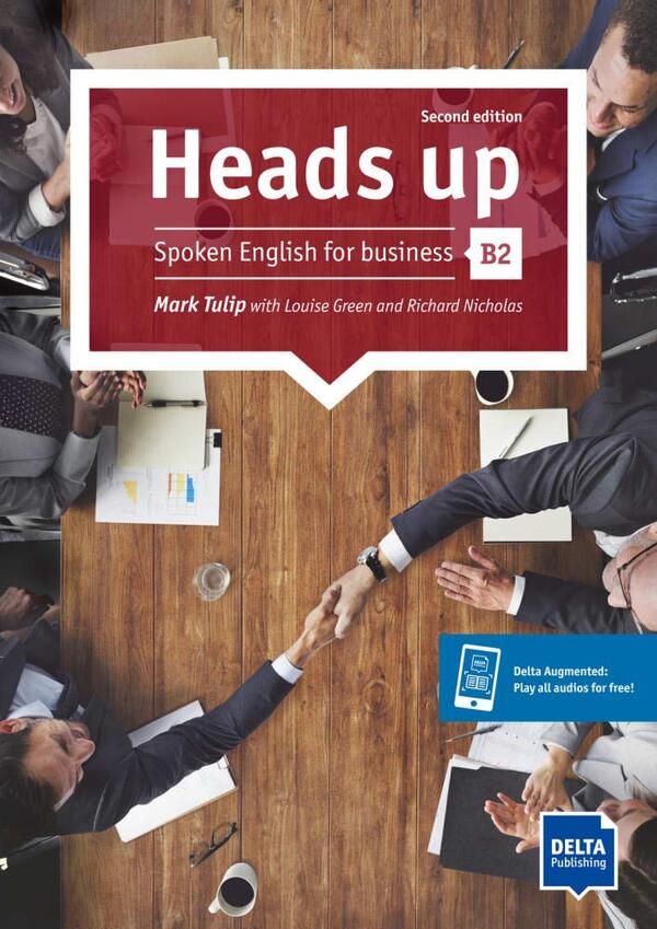 Heads up B2. Spoken English for business. Student's Book with audios / Heads up B2. Spoken English for business. Student's Book with audios Марк Тулип 978-3-12-501317-9-1