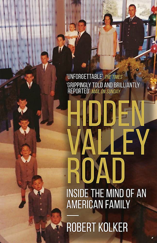 Hidden Valley Road. Inside The Mind Of An American Family Robert Kolker / Роберт Колкер 9781787473829-1