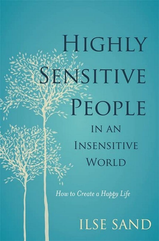 Highly Sensitive People In An Insensitive World Ilse Sand / Илсе Санд 9781785920660-1