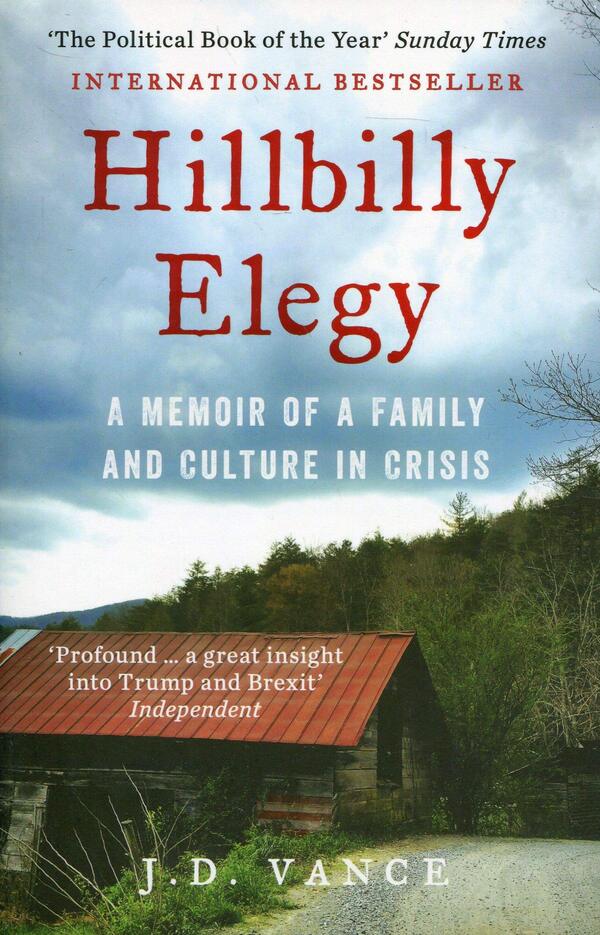 Hillbilly Elegy. A Memoir Of A Family And Culture In Crisis James David Vance / Джеймс Дэвид Вэнс 9780008220563-1