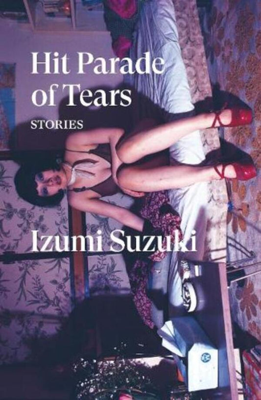 Hit Parade Of Tears Izumi Suzuki / Идзуми Судзуки 9781839768491-1