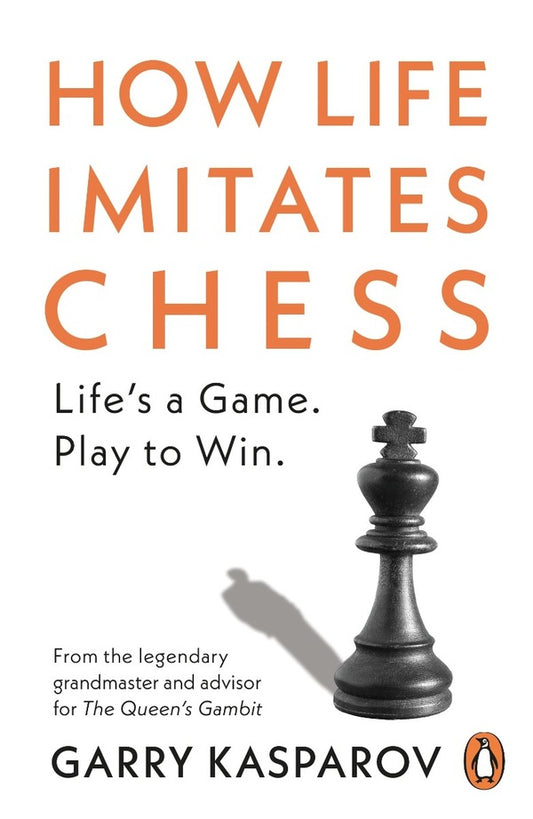How Life Imitates Chess Garry Kasparov / Гарри Каспаров 9781529156294-1
