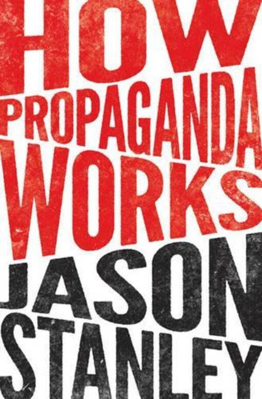 How Propaganda Works / How Propaganda Works Джейсон Стэнли 9780691173429-1