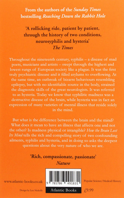 How The Brain Lost Its Mind. Sex, Hysteria And The Riddle Of Mental Illness Allan Ropper, Brian Burrell / Аллан Роппер, Браян Баррелл 9781786491831-2
