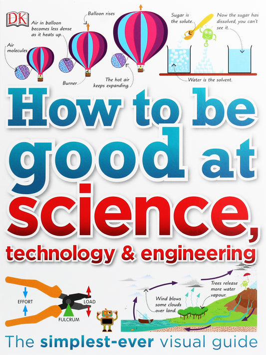 How To Be Good At Science, Technology, And Engineering / Author not specified 9780241227862-1