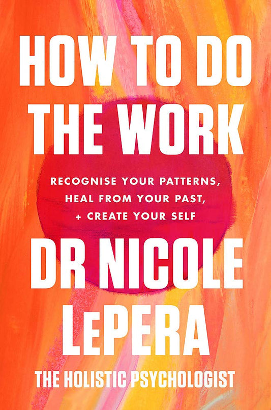 How To Do The Work Nicole Lepera / Николь Лепера 9781409197744-1