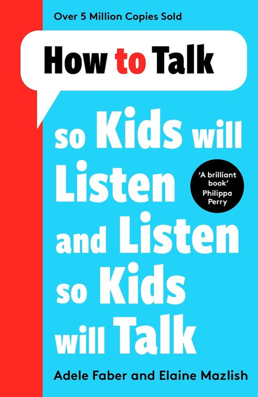 How To Talk So Kids Will Listen And Listen So Kids Will Talk Adele Faber, Elaine Mazlish / Адель Фабер, Элейн Мазлиш 9781788708470-2