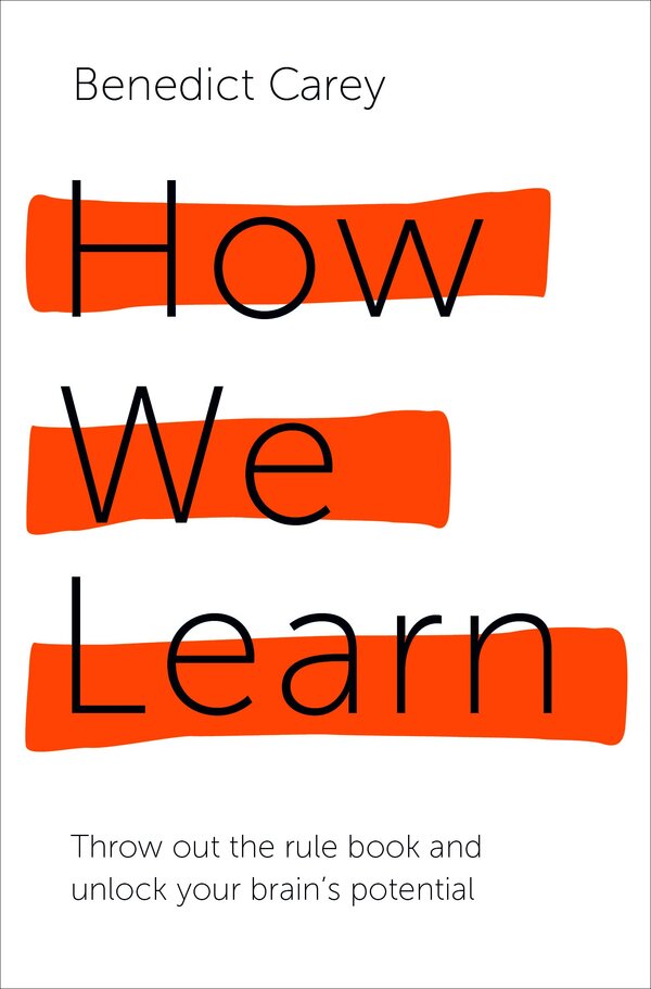 How We Learn Benedict Carey / Бенедикт Кэри 9781447286349-1