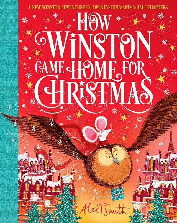 How Winston Came Home for Christmas / How Winston Came Home for Christmas Алекс Т. Смит 9781529041576-1