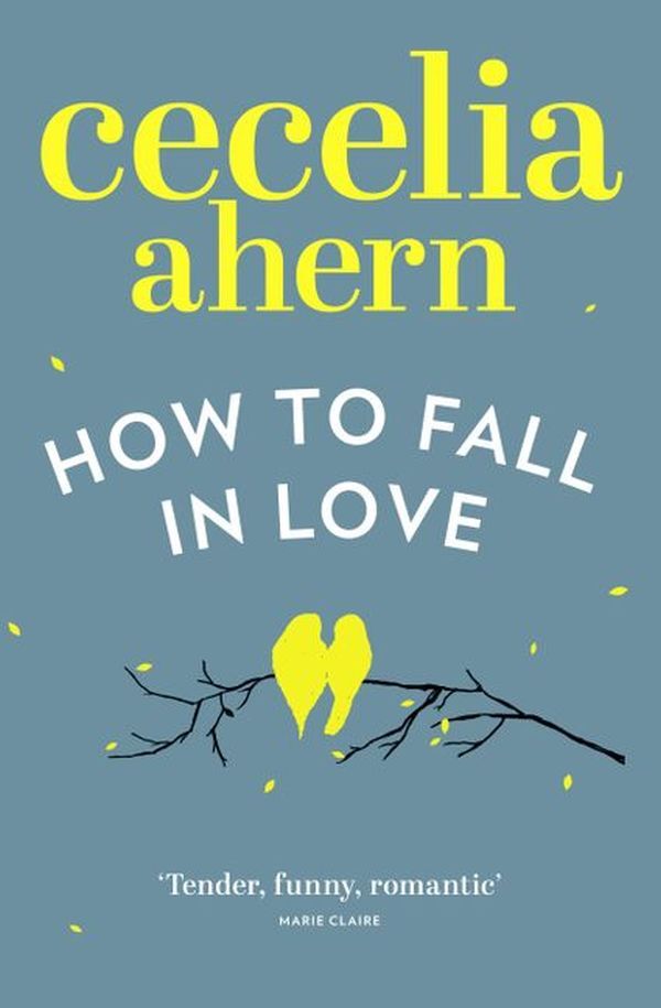 How to Fall in Love / How to Fall in Love Сесилия Ахерн 9780007350513-1