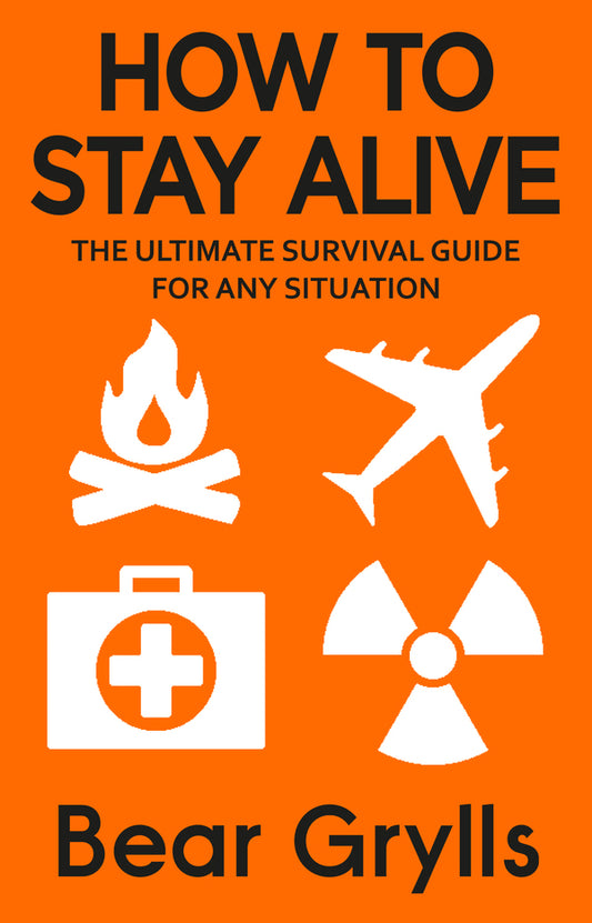 How to Stay Alive / How to Stay Alive Беар Гриллс 9780552168793-1