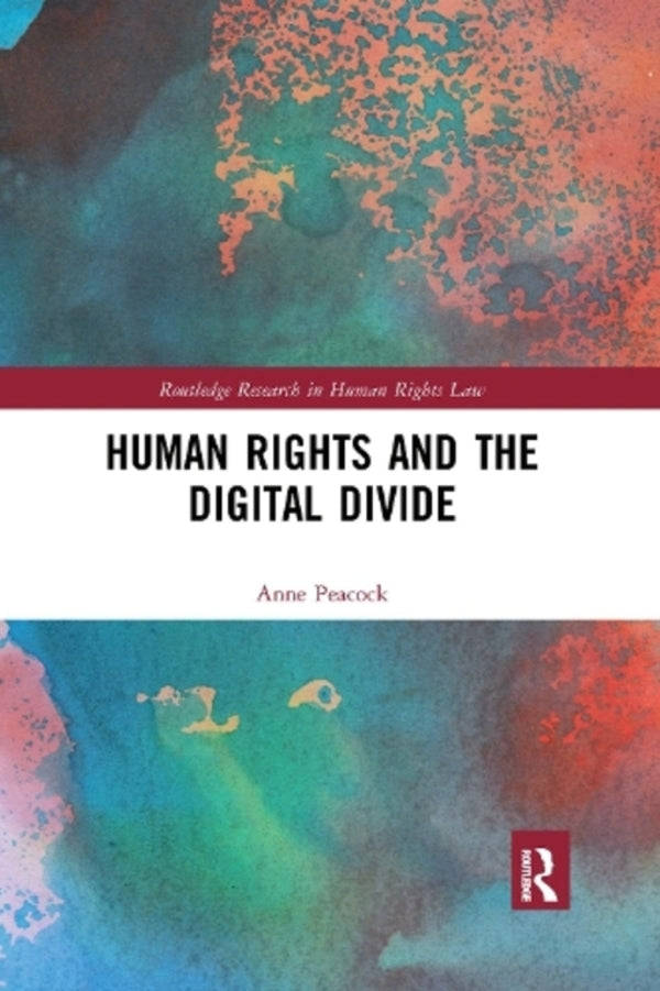 Human Rights and the Digital Divide / Human Rights and the Digital Divide Энн Пикок 9780367728175-1