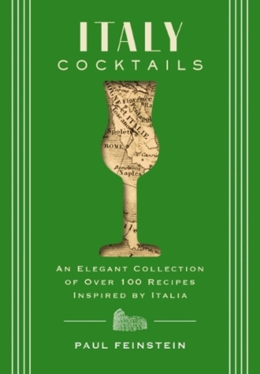 ITALY Cocktails: An Elegant Collection Of Over 100 Recipes Inspired By Italia (Mixology Secrets From Italy's Best Bartenders) Paul Filestein / Пол Файнштейн 9781646434480-1