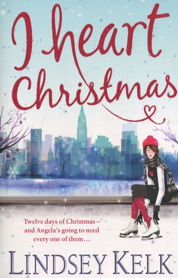 I Heart Christmas Lindsey Kelk / Линдси Келк 9780007501502-1