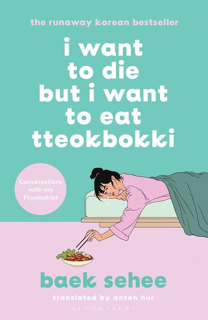 I Want To Die But I Want To Eat Tteokbokki Bek Sehi - Бек Сехи 9781526648099-1