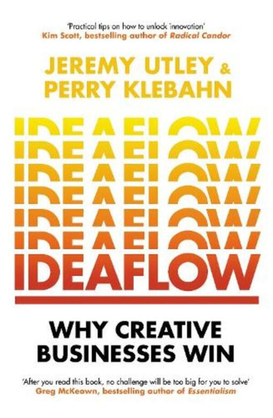 Ideaflow: Who Creative Businesses Win Jeremy Atley, Perry Kleban / Джереми Атли, Перри Клебан 9781529146233-1
