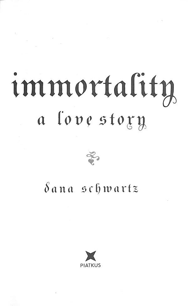 Immortality: A Love Story / Immortality: A Love Story Дана Шварц 9780349433417-3