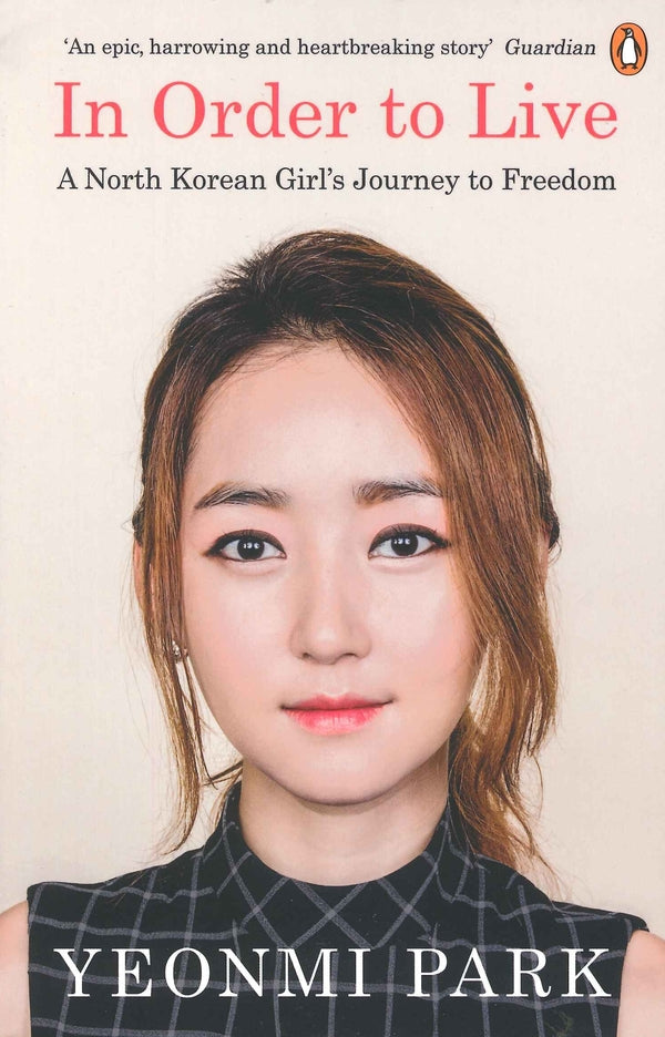 In Order To Live. A North Korean Girl's Journey To Freedom Park Youngmi / Пак Енми 9780241973035-1