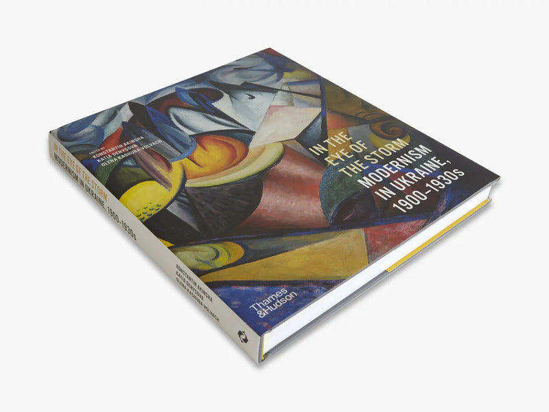 In the Eye of the Storm. Modernism in Ukraine, 1900-1930s / In the Eye of the Storm. Modernism in Ukraine, 1900-1930s  9780500297155-4