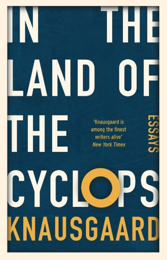 In the Land of the Cyclops / In the Land of the Cyclops Карл Уве Кнаусгор 9781784700386-1