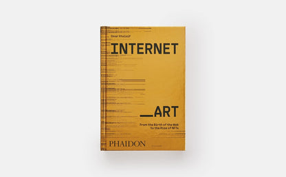 Internet_Art. From the Birth of the Web to the Rise of NFTs / Internet_Art. From the Birth of the Web to the Rise of NFTs Омар Холейф 9781838664077-3