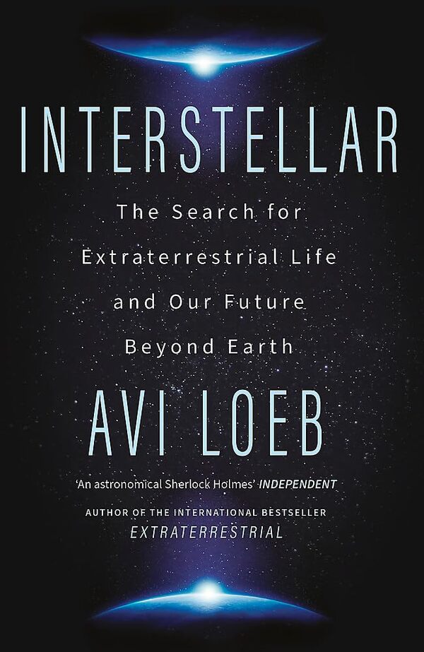 Interstellar. The Search For Extraterrestrial Life And Our Future Beyond Earth Avi Loeb / Ави Лёб 9781399807913-1