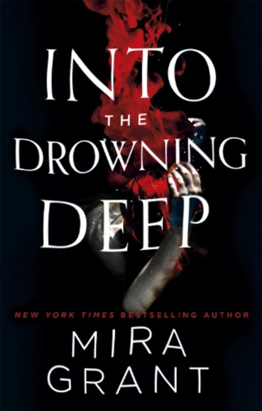 Into The Drowning Deep Mira Grant / Мира Грант 9780356508108-1