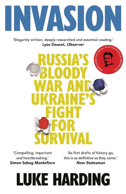 Invasion. Russia's bloody war and Ukraine's fight for survival / Invasion. russia's bloody war and Ukraine's fight for survival Люк Хардинг 9781783352777-1