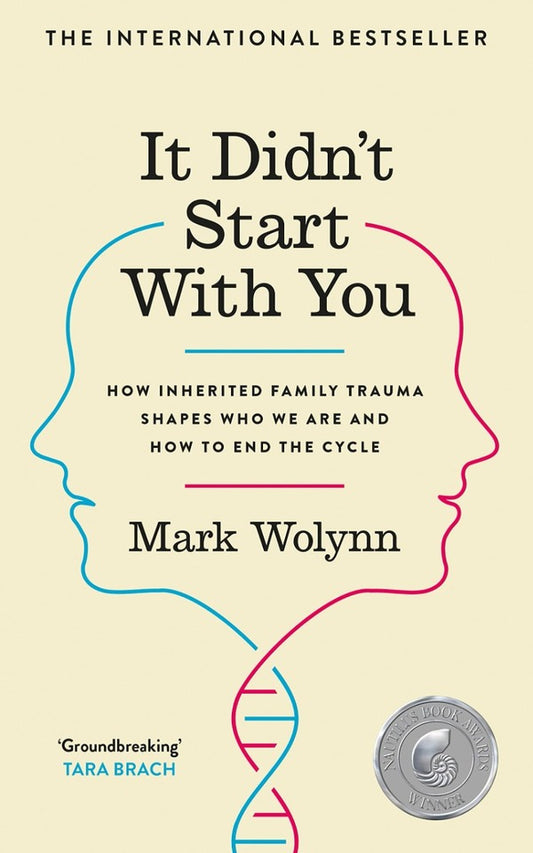 It Didn't Start With You. How Inherited Family Trauma Shapes Who We Are And How To End The Cycle Mark Wolynn / Марк Волинн 9781785044380-1