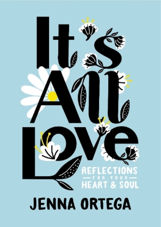 It's All Love: Reflections for Your Heart & Soul / It's All Love: Reflections for Your Heart & Soul Дженна Ортега 9780593176139-1