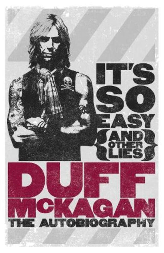 It's So Easy (And Other Lies): The Autobiography Duff McKagan / Дафф Маккаган 9781409127390-1