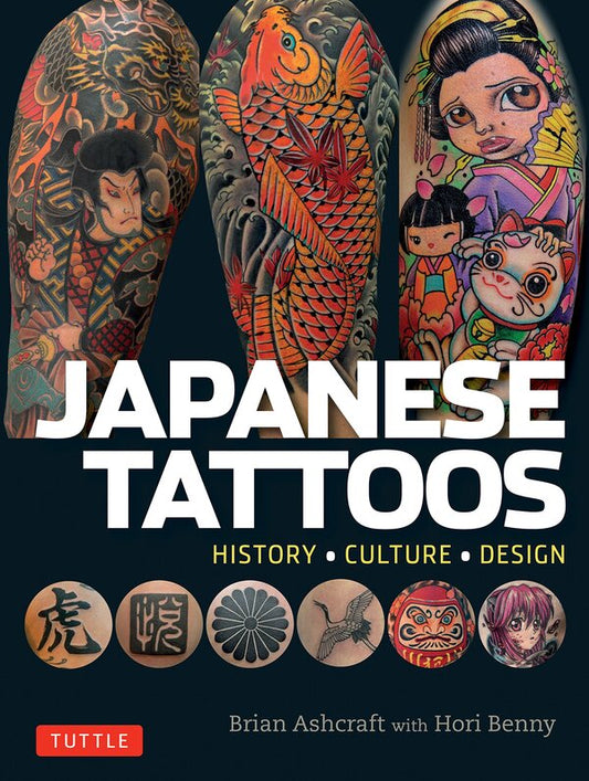 Japanese Tattoos. History, Culture, Design Brian Ashcraft / Брайан Ашкрафт 9784805313510-1