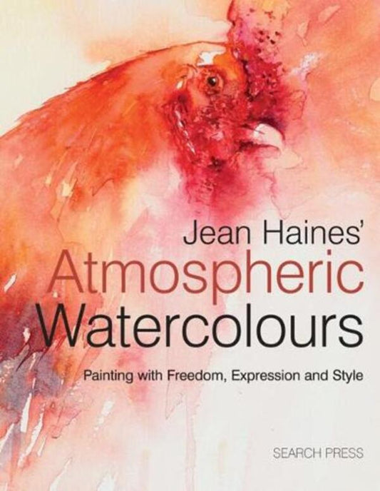 Jean Haines ’Atmosphereic Watercolours: Painting With Freedom, Expression And Style Jean Haines / Жан Хейнс 9781844486748-1