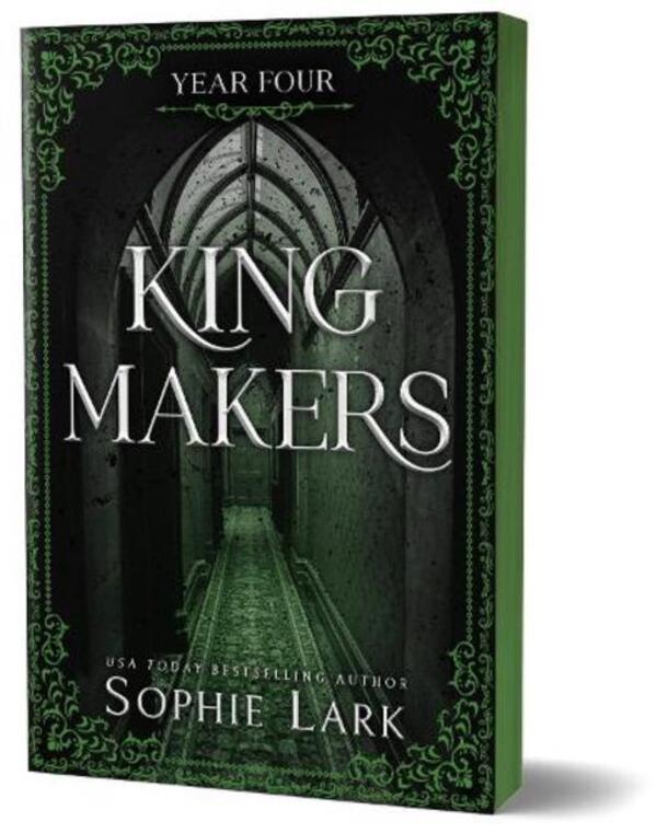Kingmakers Year Four: A Spicy Dark College Mafia Romance (Kingmakers Book 4) Sophie Lark / Софи Ларк 9781464233883-1