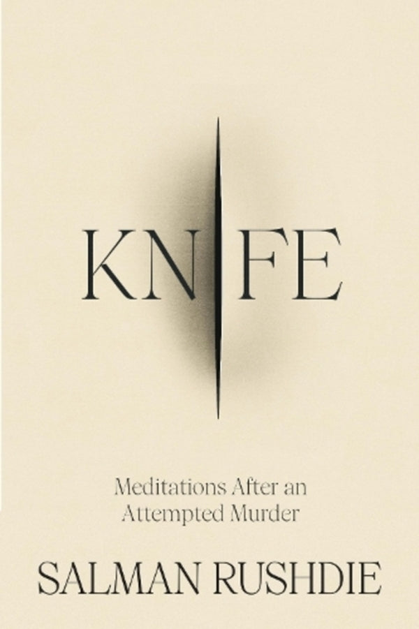 Knife: Meditations After An Attempted Murder Salman Rushdie / Салман Рушди 9781787334793-1