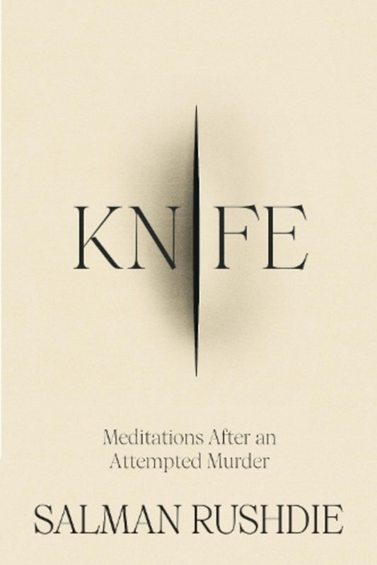 Knife: Meditations After An Attempted Murder Salman Rushdie / Салман Рушди 9781787334793-1