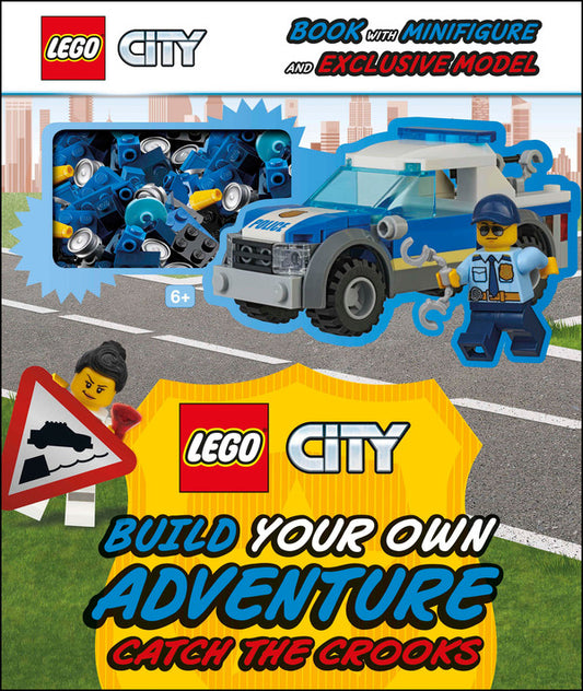 LEGO City Build Your Own Adventure Catch the Crooks. With minifigure and exclusive model / LEGO City Build Your Own Adventure Catch the Crooks. With minifigure and exclusive model Тори Косара 9780241409398-1