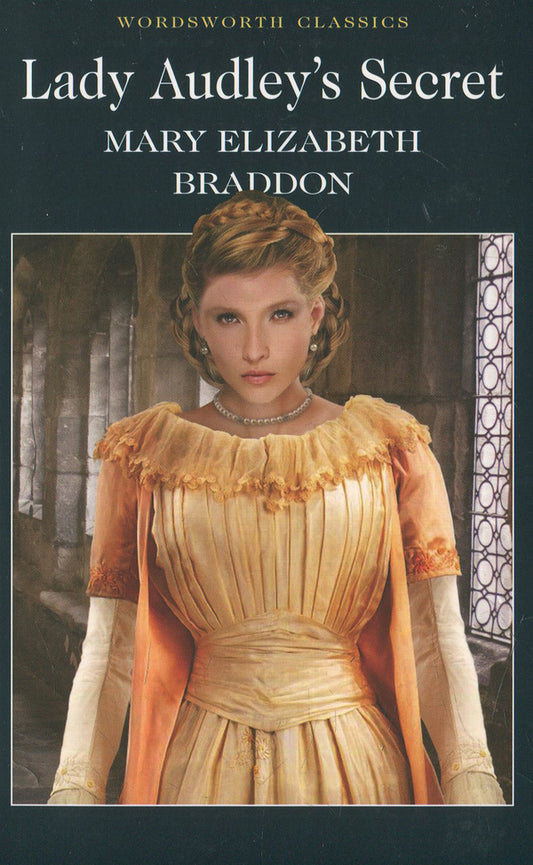 Lady Audley's Secret / Lady Audley’s Secret Мэри Элизабет Браддон 978-1-85326-726-0-1