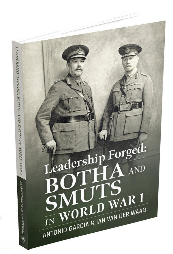 Leadership Forged: Botha And Smuts In World War 1 Antonio Garcia, Jan van der Waag - Антонио Гарсия, Ян ван дер Вааг 9786177982202-3
