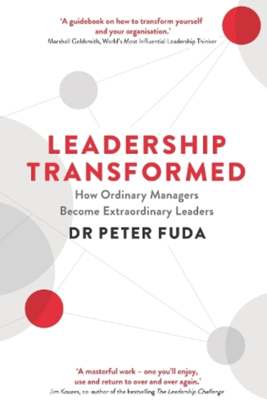 Leadership Transformed: How Ordinary Managers Become Extraordinary Leaders Peter Fuda / Питер Фуда 9781781251256-1