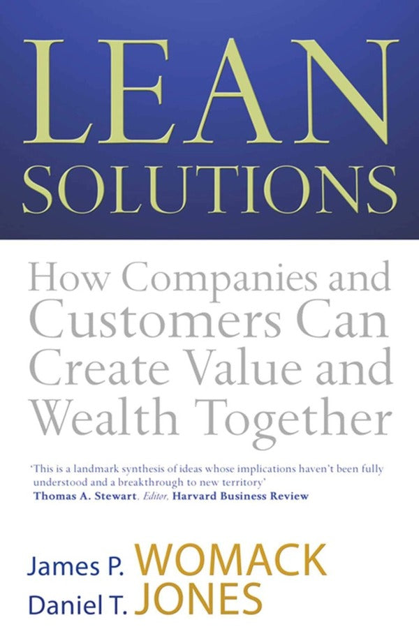 Lean Solutions. How Companies and Customers Can Create Value and Wealth Together / Lean Solutions. How Companies and Customers Can Create Value and Wealth Together  9780743276030-1
