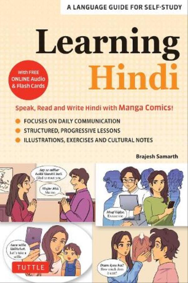 Learning Hindi: Speak, Read And Write Hindi With Manga Comics! A Language Guide For Self-Study (Free Online Audio & Flash Cards) / Author not specified 9780804857475-1
