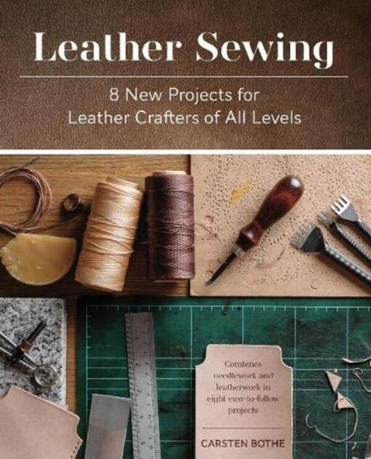Leather Sewing: 8 New Projects For Leather Crafters Of All Levels Karsten Bota / Карстен Боте 9780764364990-1