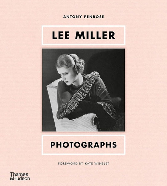 Lee Miller. Photographs Anthony Penrose / Энтони Пенроуз 9780500025925-1