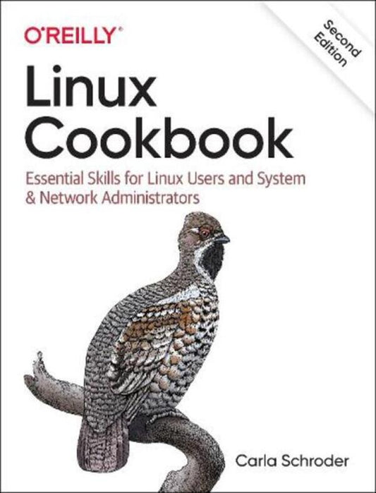 Linux Cookbook: Essential Skills For Linux Users And System & Network Administrators Carla Schroder / Карла Шродер 9781492087168-1