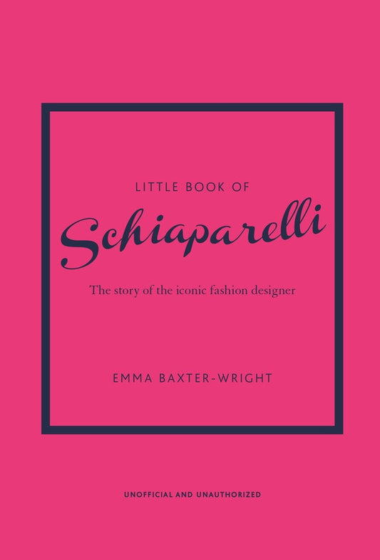 Little Book Of Schiaparelli Emma Baxter-Wright / Эмма Бакстер-Райт 9781787398283-1