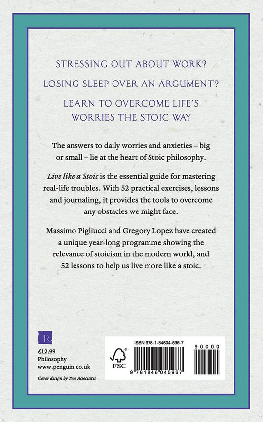 Live Like A Stoic: 52 Exercises for Cultivating a Good Life / Live Like A Stoic: 52 Exercises for Cultivating a Good Life Массимо Пильюччи, Грегори Лопес 9781846045967-2